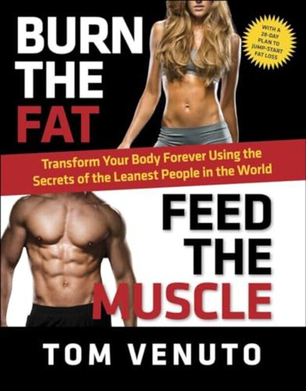 

Burn The Fat Feed The Muscle By Venuto Tom - Hardcover