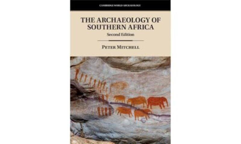 

The Archaeology of Southern Africa by Peter St Hughs College, Oxford University Mitchell-Paperback