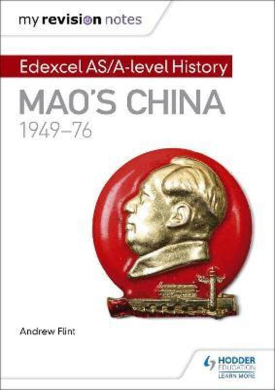 

My Revision Notes: Edexcel AS/A-level History: Mao's China, 1949-76.paperback,By :Andrew Flint