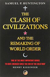 The Clash Of Civilizations And The Remaking Of World Order by Samuel P. Huntington Paperback