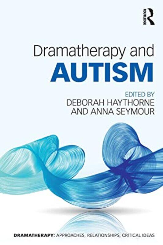 

Dramatherapy and Autism by Wayne TaylorRod EarleRichard Hester-Paperback