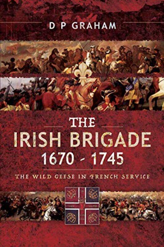 

The Irish Brigade 16701745 by D P Graham-Paperback