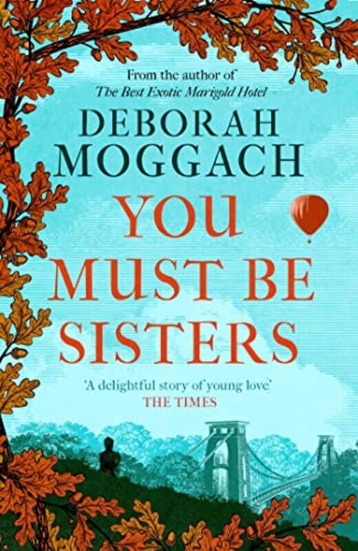 

You Must Be Sisters by Deborah Moggach-Paperback