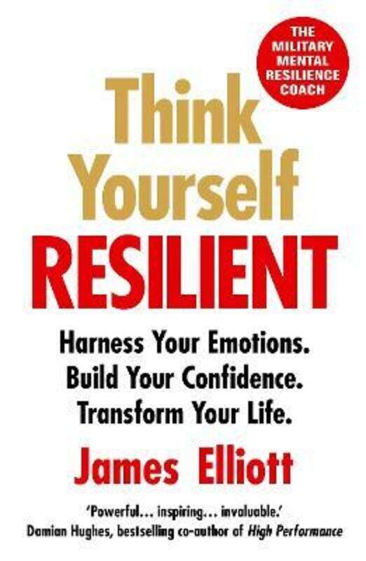 Think Yourself Resilient,Paperback, By:James Elliott