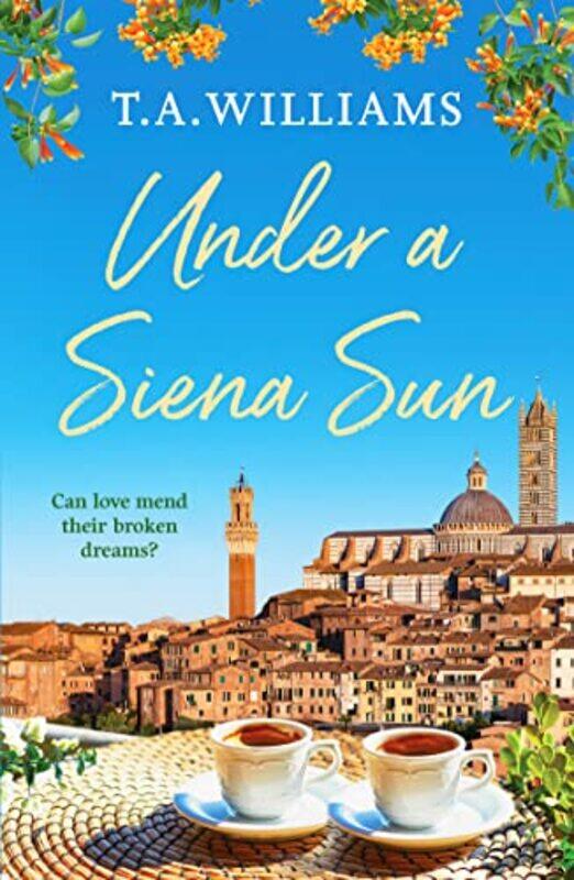 

Under a Siena Sun by TA Williams-Paperback