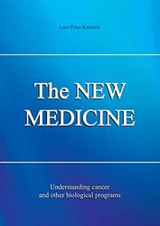The NEW MEDICINE: Understanding cancer and other biological programs , Paperback by Kronlob, Lars P