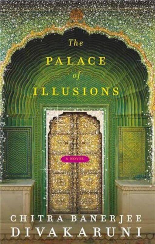 

The Palace Of Illusions by Divakaruni, Chitra..Paperback