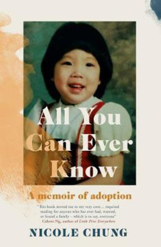 

All You Can Ever Know: A memoir of adoption, Paperback Book, By: Nicole Chung