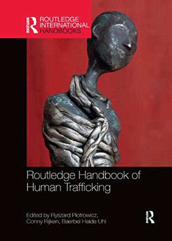 

Routledge Handbook Of Human Trafficking by Ryszard (Aberystwyth University, UK) PiotrowiczConny (Tilburg Law School, The Netherlands) RijkenBaerbel Uh