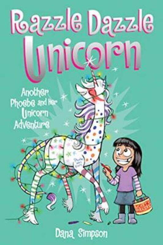 

Razzle Dazzle Unicorn (Phoebe and Her Unicorn Series Book 4): Another Phoebe and Her Unicorn Adventu.paperback,By :Simpson, Dana