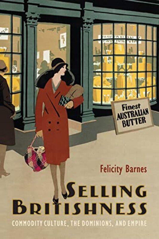 

Selling Britishness by Felicity Barnes-Paperback