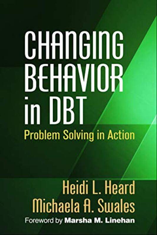 

Changing Behavior in DBT by Heidi L HeardMichaela A Swales-Hardcover