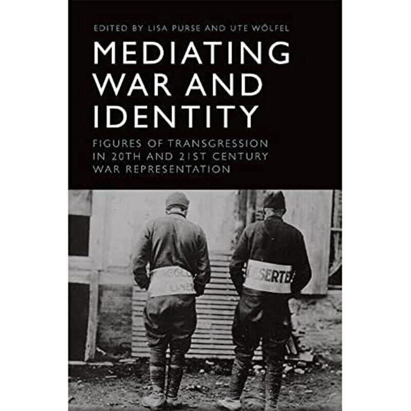 

Mediating War and Identity by Lisa PurseUte Wolfel-Paperback