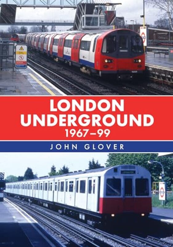 London Underground 1967-99 by John Glover -Paperback