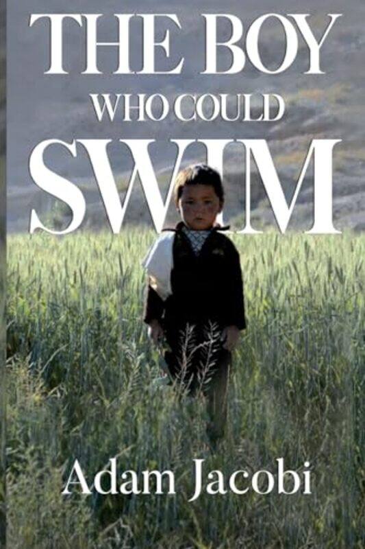 

The Boy Who Could Swim by Adam Jacobi-Paperback