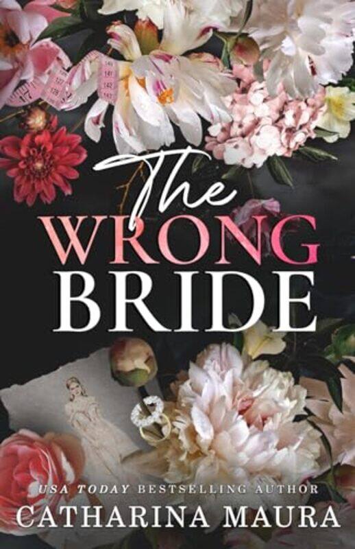 

The Wrong Bride by Maura, Catharina Paperback