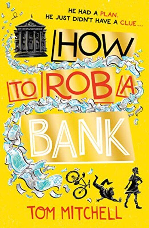 

How to Rob a Bank by Tom Mitchell-Paperback