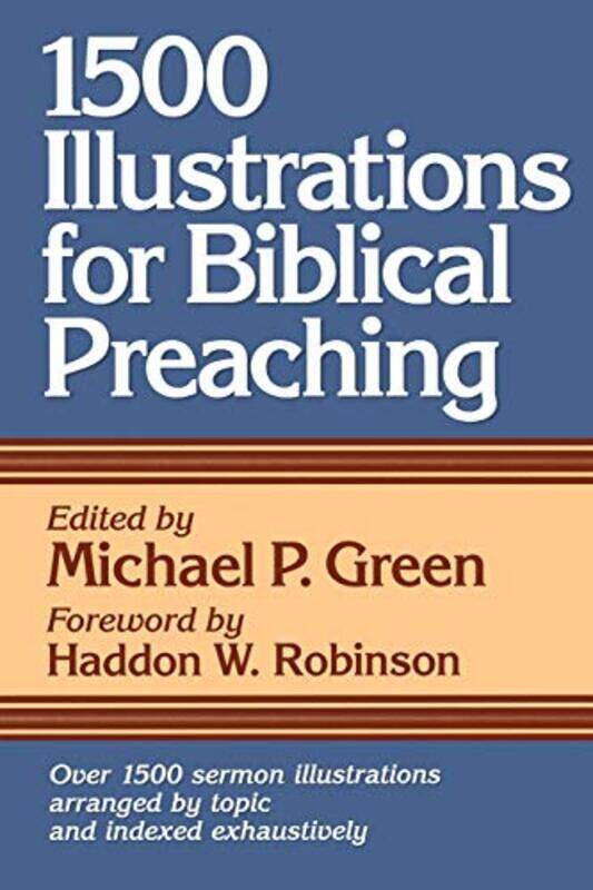 

1500 Illustrations For Biblical Preaching, Paperback by Green, Michael P