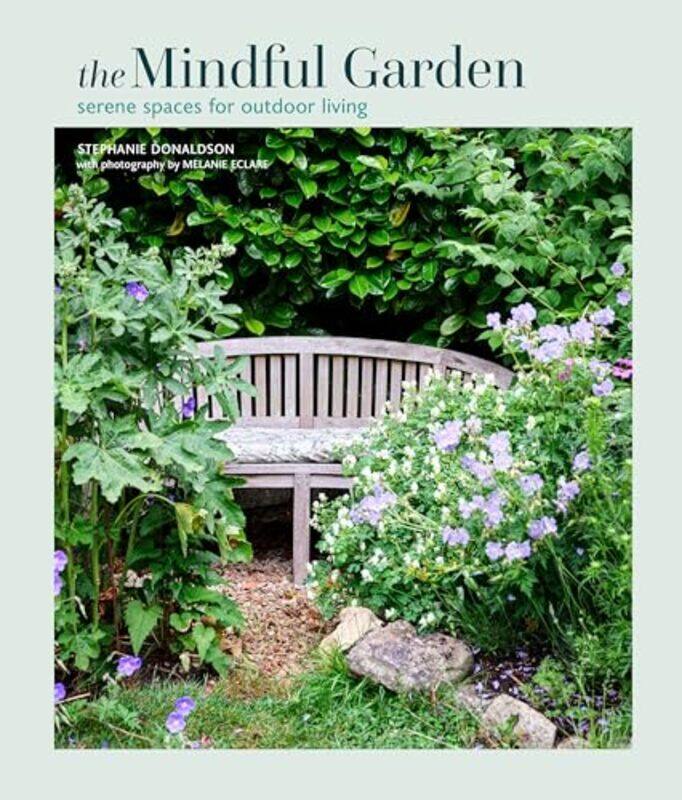 

The Mindful Garden by Stephanie Donaldson-Hardcover