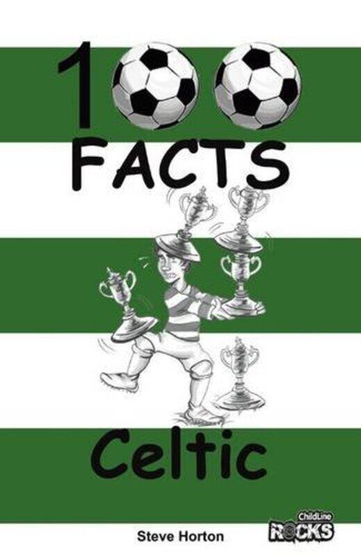 

Celtic 100 Facts by Steve Horton-Paperback