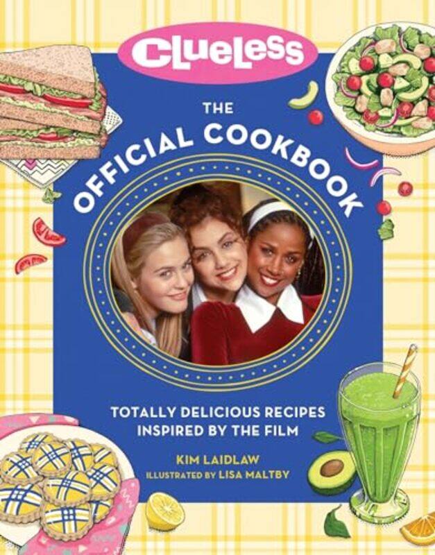 

Clueless The Official Cookbook by Kim LaidlawLisa Maltby-Hardcover