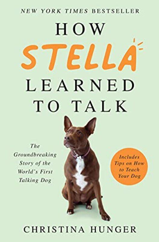 

How Stella Learned To Talk by Christina Hunger-Hardcover