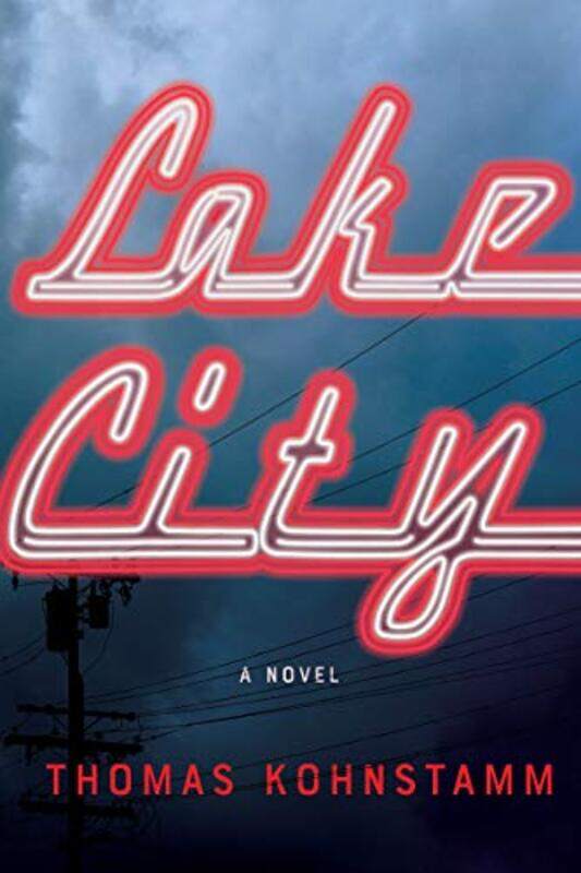 

Lake City by Thomas Kohnstamm-Paperback