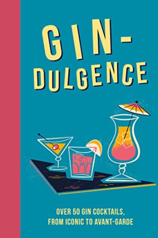 Gin-dulgence: Over 50 Gin Cocktails, from Iconic to Avant-Garde , Hardcover by Books, Dog 'n' Bone