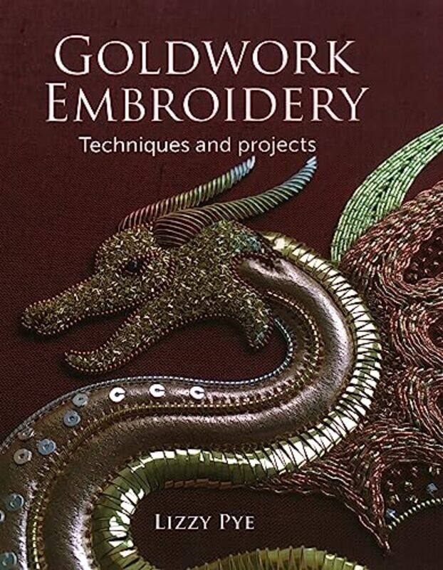 

Goldwork Embroidery,Paperback,by:Pye, Lizzy