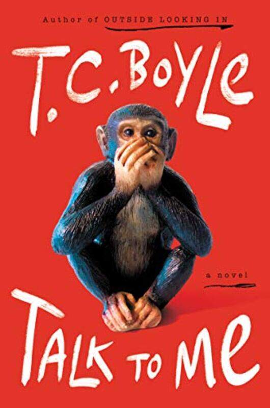 

Talk To Me by TC Boyle-Hardcover