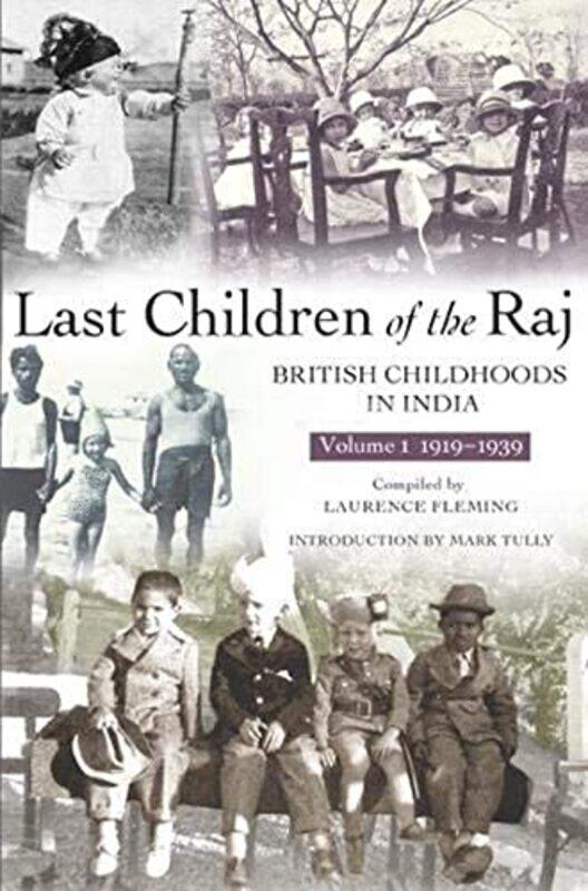 

Last Children Of The Raj Volume 1 by Mark TullyLaurence Fleming-Paperback