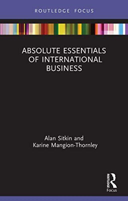 

Absolute Essentials of International Business by Alan Regents University, UK SitkinKarine Regents University, UK Mangion-Thornley-Paperback