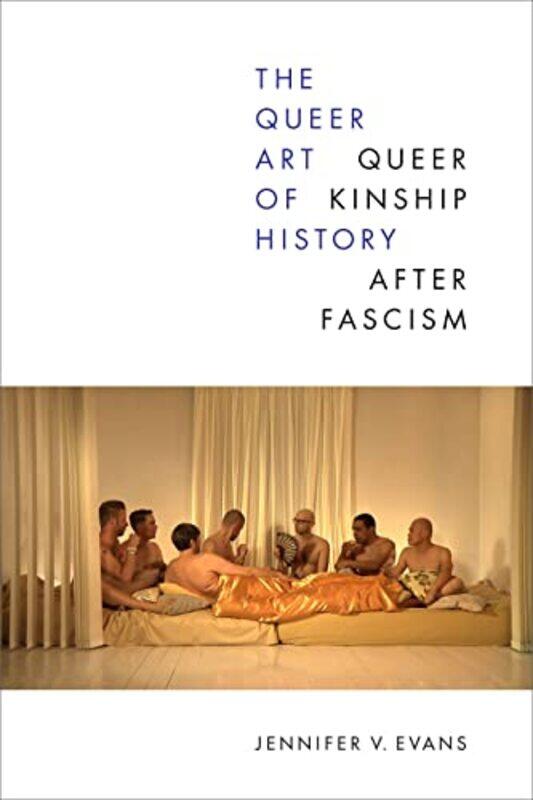 

The Queer Art of History by Jennifer V Evans-Paperback