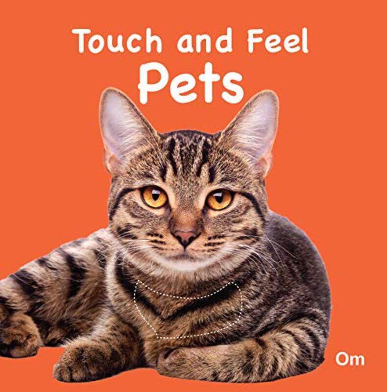 

Touch and Feel Pets,Paperback,By:Om Books Team