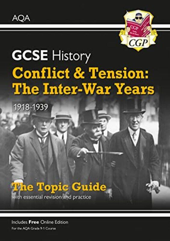 

Gcse History Aqa Topic Guide - Conflict And Tension: The Inter-War Years, 1918-1939 By Cgp Books - Cgp Books Paperback