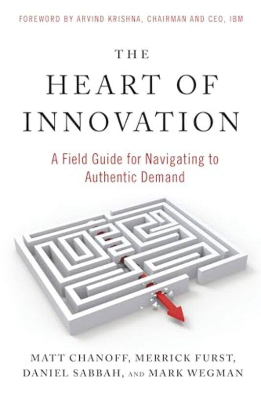 

The Heart Of Innovation by Matt ChanoffMerrick Furst-Paperback