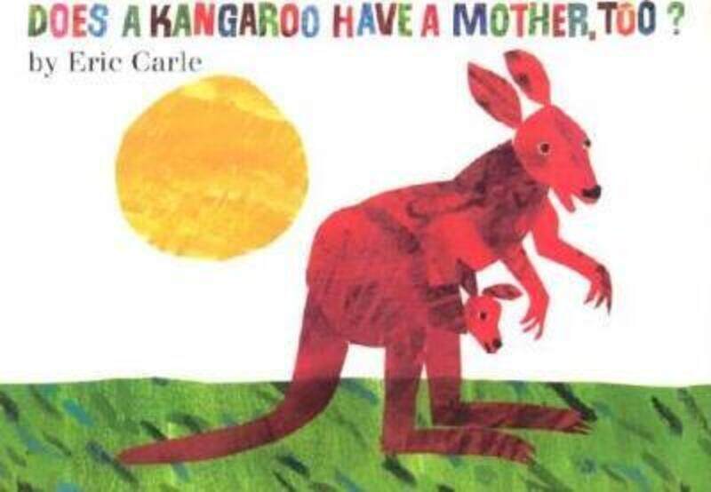 

Does a Kangaroo Have a Mother, Too.paperback,By :Eric Carle