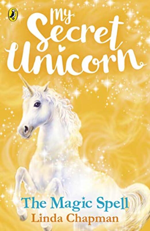 

My Secret Unicorn The Magic Spell by Linda ChapmanLinda Chapman-Paperback