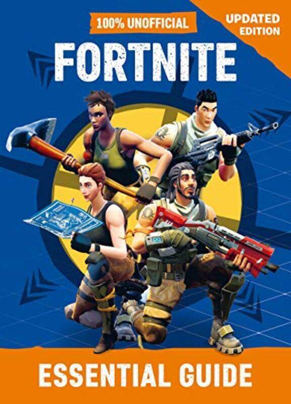 

100% Unofficial Fortnite Essential Guide, Hardcover Book, By: Dean & Son