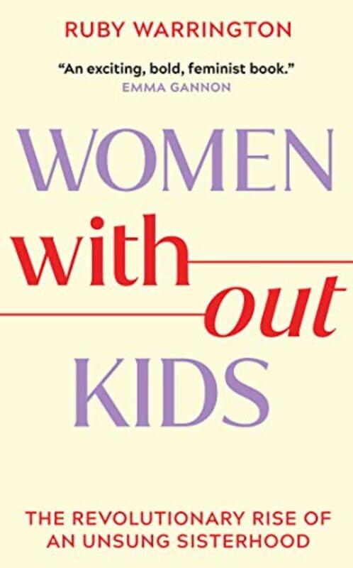 

Women Without Kids by Ruby Warrington-Hardcover