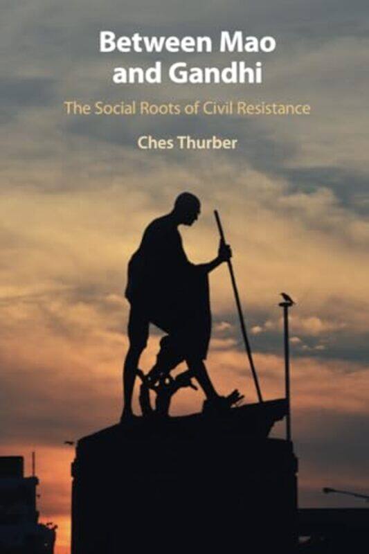 

Between Mao And Gandhi by Ches (Northern Illinois University) Thurber-Paperback