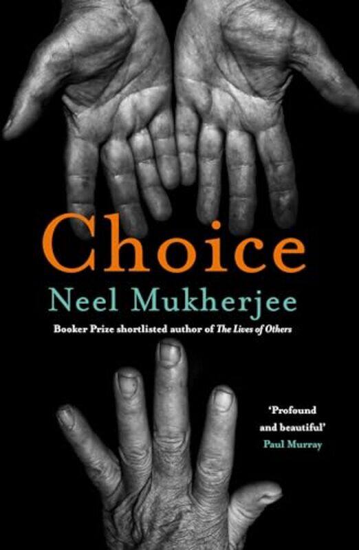 

Choice by Neel Mukherjee-Paperback