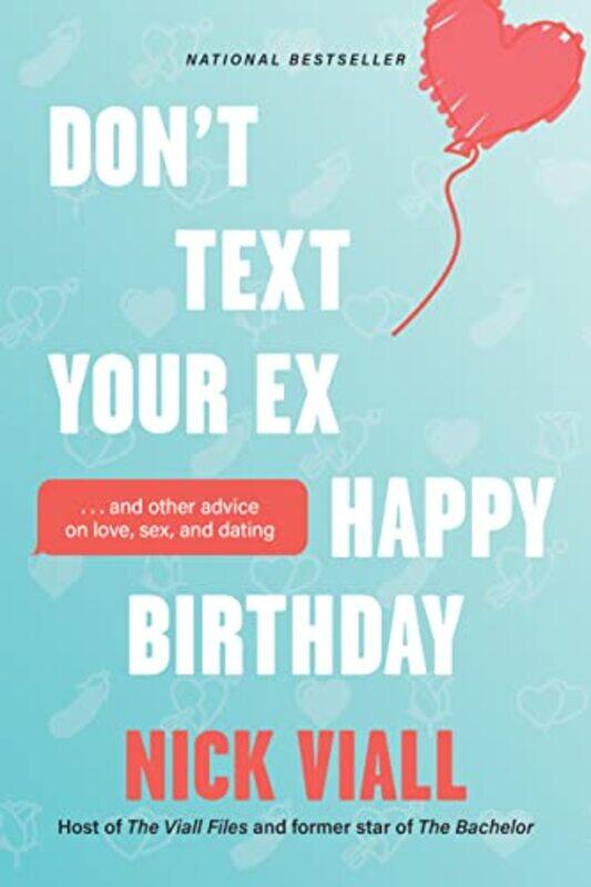 

Dont Text Your Ex Happy Birthday by Nick Viall-Paperback