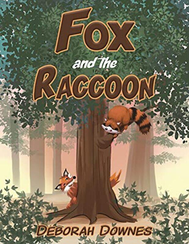 

Fox and the Raccoon by Deborah Downes-Paperback