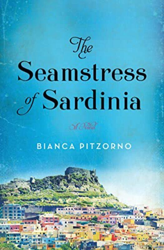 

The Seamstress Of Sardinia by Bianca Pitzorno-Paperback
