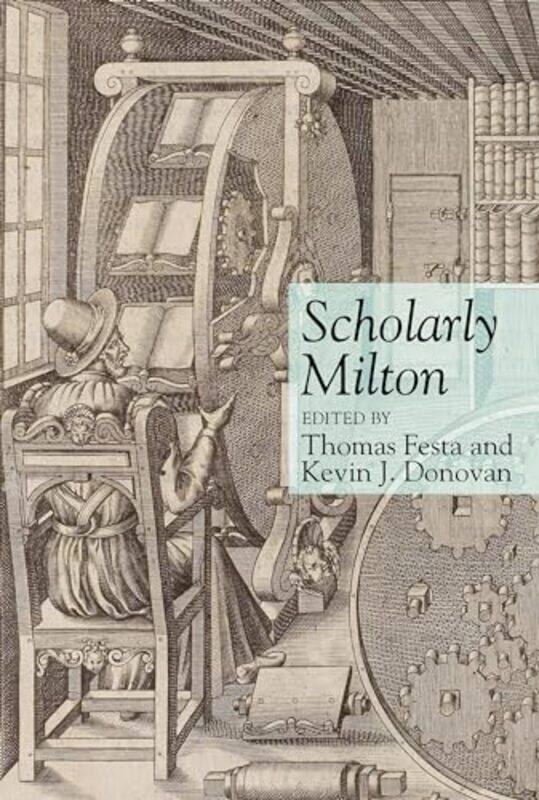 

Scholarly Milton by Thomas FestaKevin J Donovan-Paperback