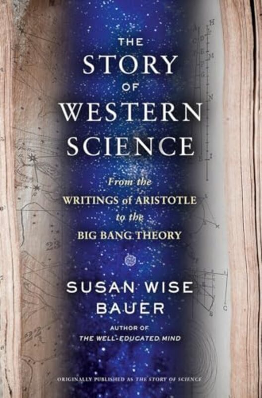 

The Story Of Western Science by Susan Wise Bauer-Hardcover