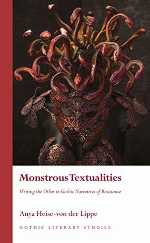 

Monstrous Textualities by Anya Heise-von der Lippe-Hardcover