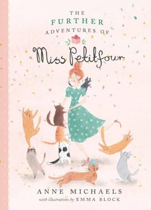 

The Further Adventures of Miss Petitfour by Anne MichaelsEmma Block-Paperback