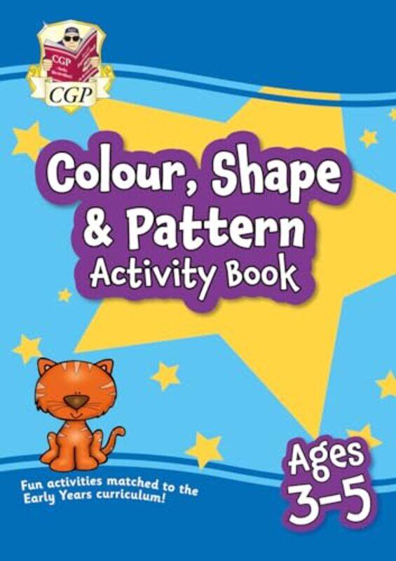 

New Colour Shape & Pattern Maths Home Learning Activity Book For Ages 35 by Books, CGP - Books, CGP-Paperback